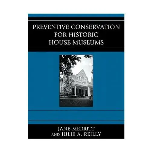 Preventive Conservation for Historic House Museums