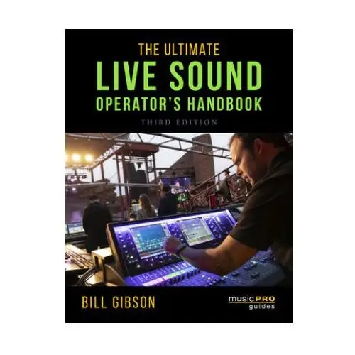 Ultimate live sound operator's handbook Rowman & littlefield