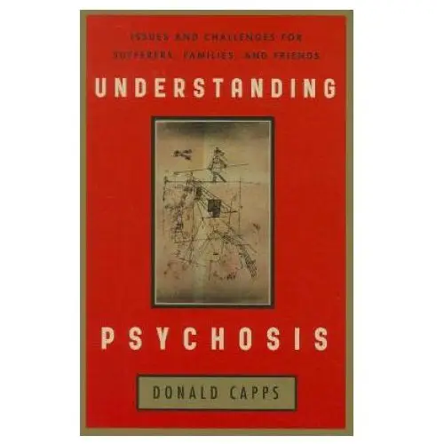 Understanding psychosis Rowman & littlefield