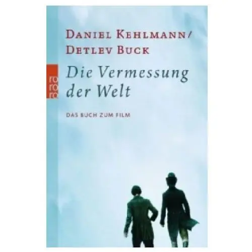 Rowohlt taschenbuch verlag gmbh Die vermessung der welt - das buch zum film