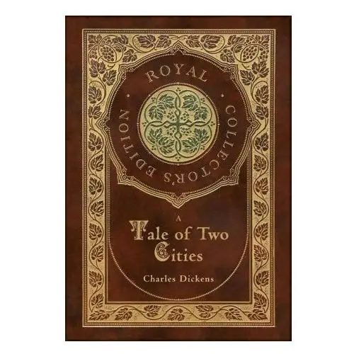 A Tale of Two Cities (Royal Collector's Edition) (Case Laminate Hardcover with Jacket)