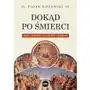 Dokąd po śmierci. sąd, niebo, czyściec, piekło Różański piotr o Sklep on-line