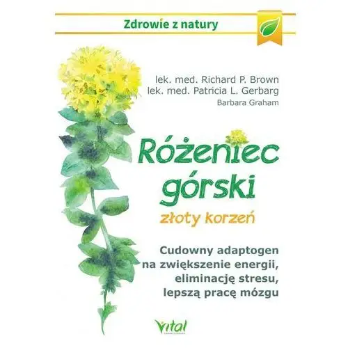 Różeniec górski - złoty korzeń