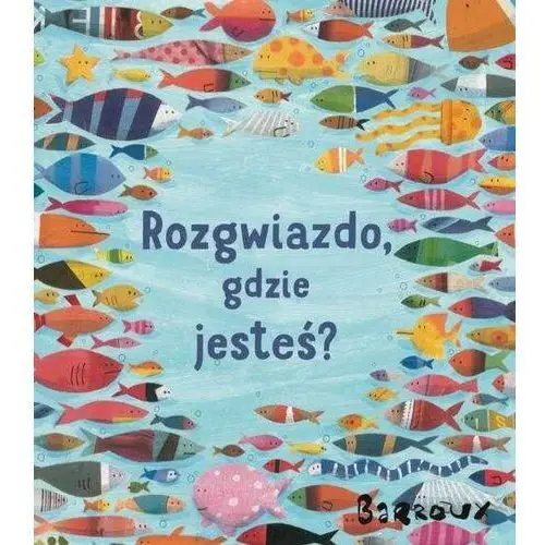 Rozgwiazdo, gdzie jesteś?