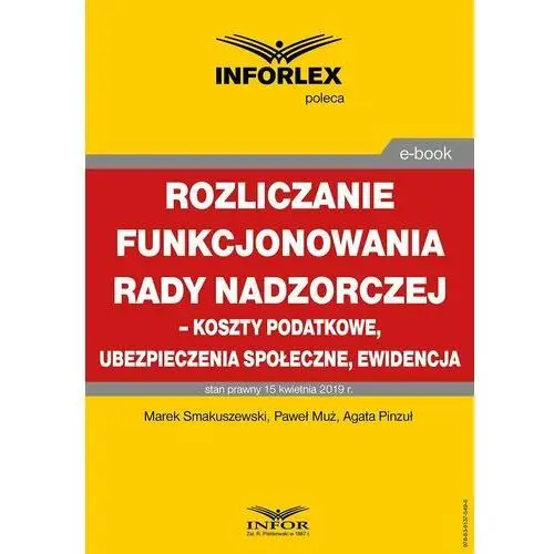 Rozliczenie funkcjonowania rady nadzorczej – koszty podatkowe, ubezpieczenia społeczne i ewidencja