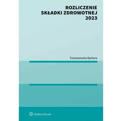 Rozliczenie składki zdrowotnej 2023