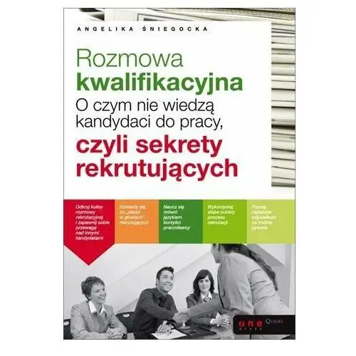 Rozmowa kwalifikacyjna. O czym nie wiedzą kandydaci do pracy, czyli sekrety rekrutujących