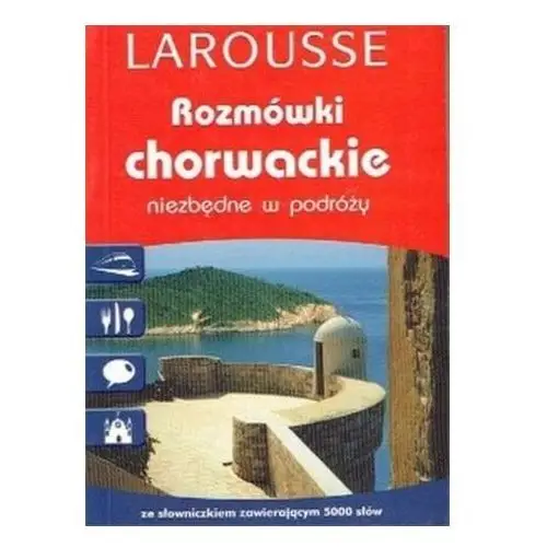 Rozmówki chorwackie, 192 str., f. 10×14,5 cm, wyd. Larousse - książka