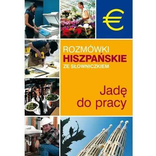 Rozmówki hiszpańskie ze słowniczkiem. Jadę do pracy - Tylko w Legimi możesz przeczytać ten tytuł przez 7 dni za darmo