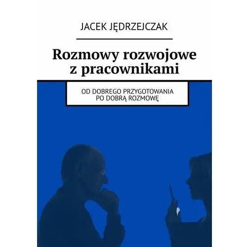 Rozmowy rozwojowe z pracownikami