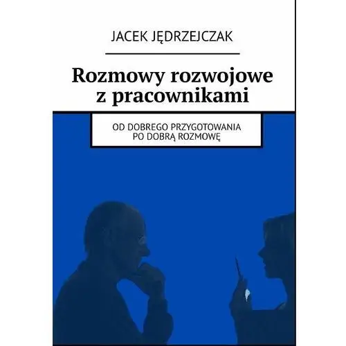 Rozmowy rozwojowe z pracownikami