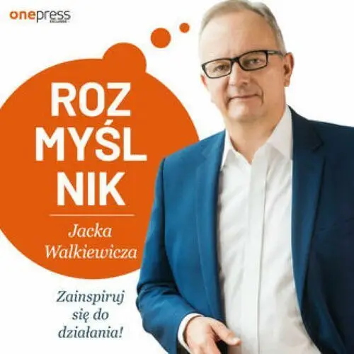 Rozmyślnik jacka walkiewicza. zainspiruj się do działania