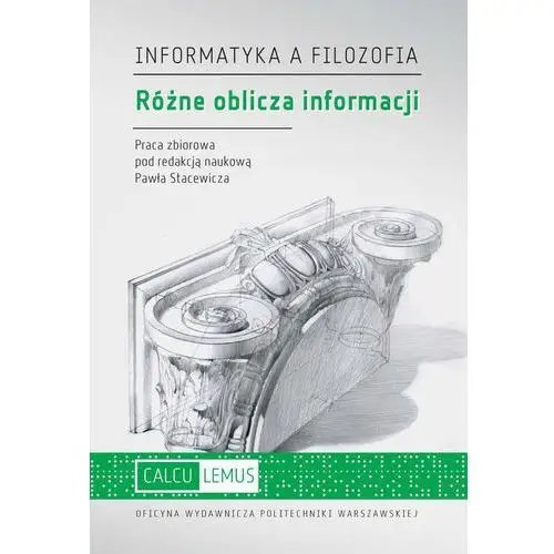 Różne oblicza informacji Oficyna wydawnicza politechniki warszawskiej