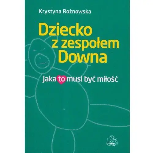 Dziecko z zespołem downa Rożnowska krystyna