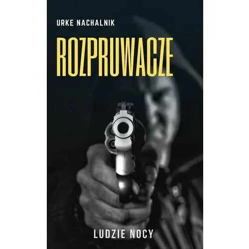 Rozpruwacze. Ludzie nocy. Tom 1