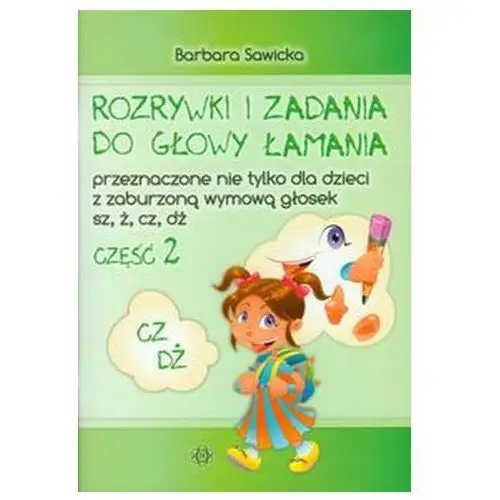 Rozrywki i zadania do głowy łamania część 2 Sawicka Barbara