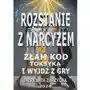 Rozstanie z Narcyzem. Złam kod toksyka i wyjdź z gry Sklep on-line