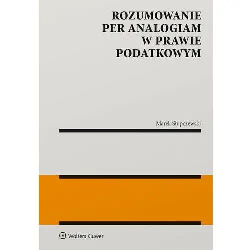 Rozumowanie per analogiam w prawie podatkowym