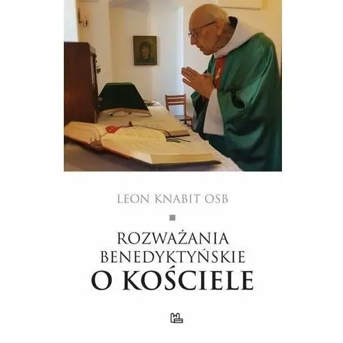 Rozważania benedyktyńskie o Kościele