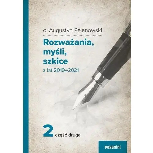 Rozważania, myśli, szkicez lat 2019 2021 cz.2