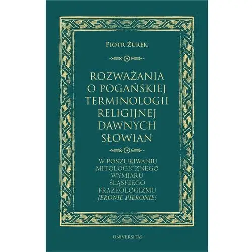 Rozważania o pogańskiej terminologii religijnej dawnych Słowian