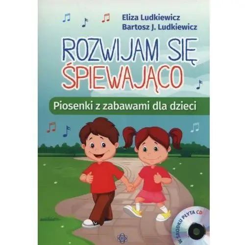 Rozwijam się śpiewająco + CD [Ludkiewicz Eliza, Ludkiewicz Bartosz J.],036KS (5829817)