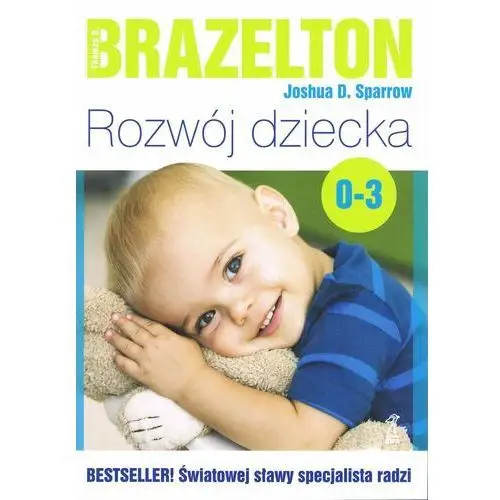 Rozwój dziecka Od 0 lat do 3 lat