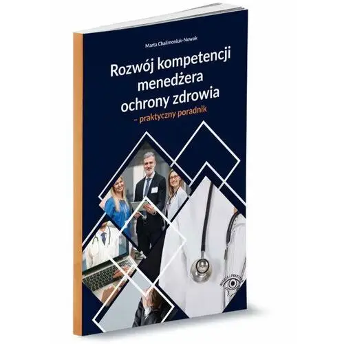 Rozwój kompetencji menedżera ochrony zdrowia