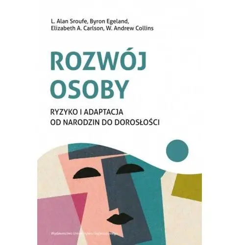 Rozwój osoby. ryzyko i adaptacja od narodzin do... Wydawnictwo uniwersytetu jagiellońskiego