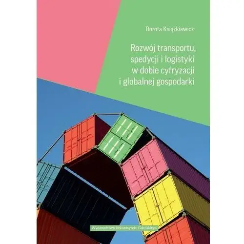 Rozwój transportu, spedycji i logistyki w dobie cyfryzacji i globalnej gospodarki, AZ#288B9463EB/DL-ebwm/pdf