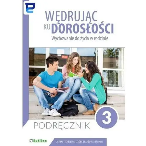 Rubikon Wędrując ku dorosłości. wychowanie do życia w rodzinie. scenariusze lekcji + cd