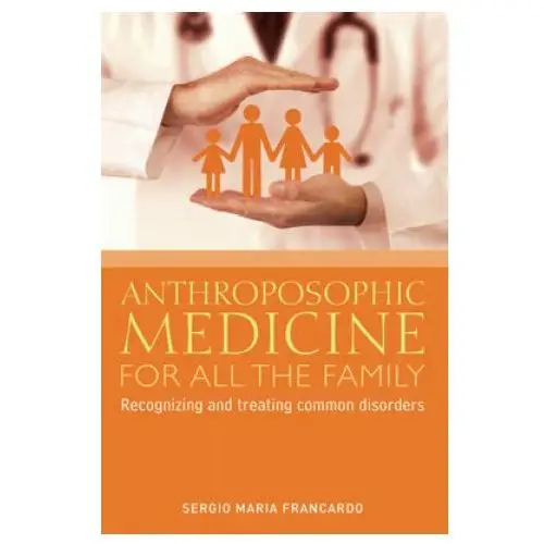 Rudolf steiner press Anthroposophic medicine for all the family