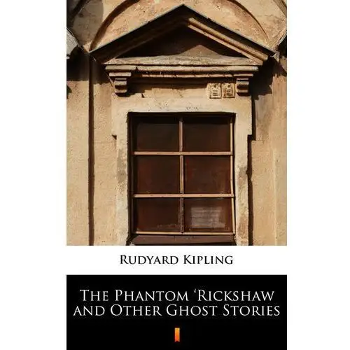 The phantom 'rickshaw and other ghost stories