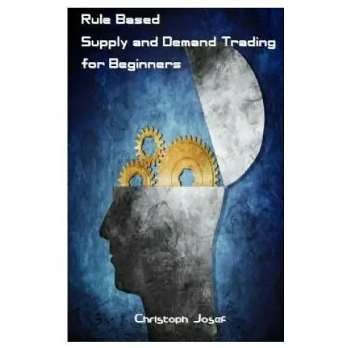 Rule Based Supply and Demand Trading for Beginners