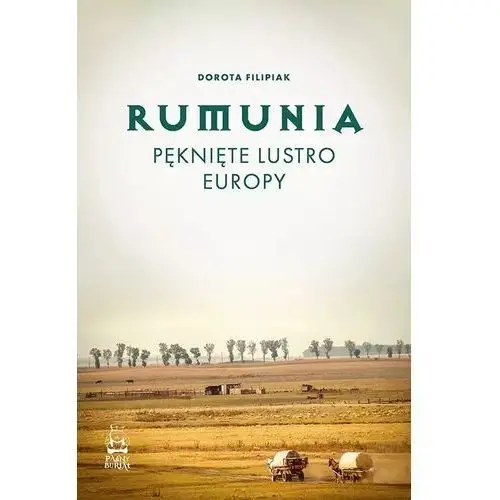 Rumunia. pęknięte lustro europy