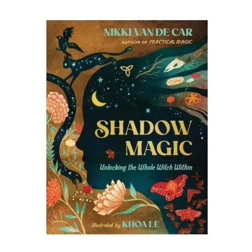 Shadow Magic: Unlocking the Whole Witch Within