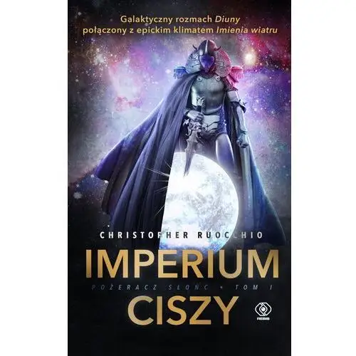 Pożeracz słońc tom 1 imperium ciszy Ruocchio christopher