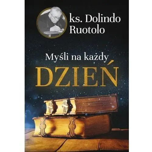 Myśli na każdy dzień Ruotolo dolindo ks