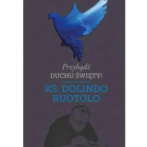 Przybądź Duchu Święty - Dolindo Ruotolo