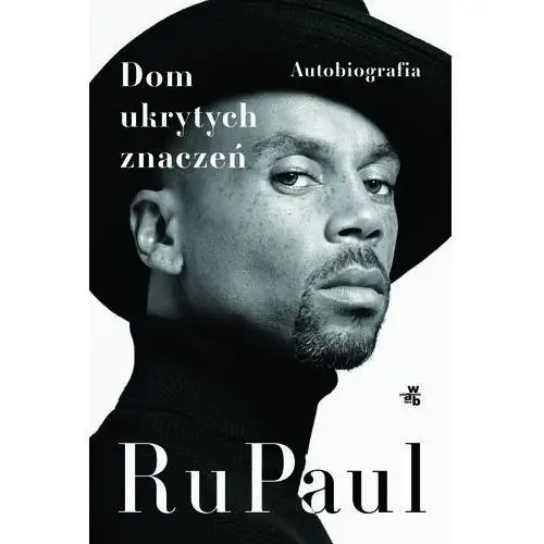 RuPaul. Dom ukrytych znaczeń. Autobiografia