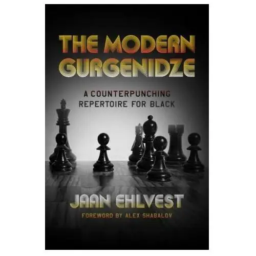 Russell enterprises inc The modern gurgenidze: a counterpunching repertoire for black