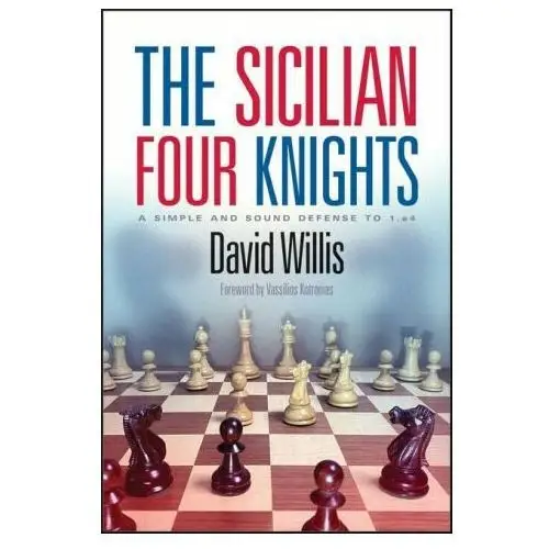 The sicilian four knights: a simple and sound defense to 1.e4 Russell enterprises inc