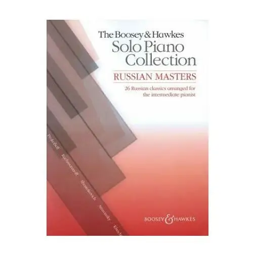 Russian masters - 20 russian classics arranged for the intermediate pianist Boosey & hawkes music publishers ltd