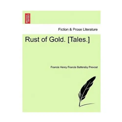 Rust of gold. [tales.] British library, historical print editions