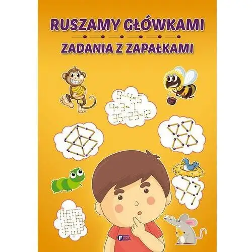 Ruszamy główkami zadania z zapałkami - praca zbiorowa