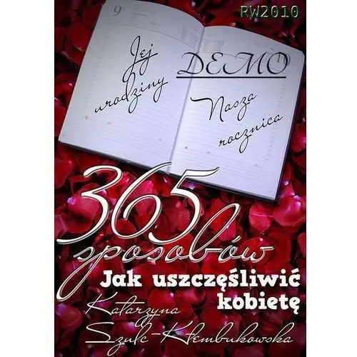 365 sposobów jak uszczęśliwić kobietę Rw2010