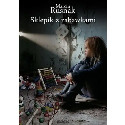 Sklepik z zabawkami - marcin rusnak (epub) Rw2010