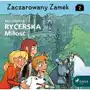 Rycerska miłość. Zaczarowany zamek. Tom 2 Sklep on-line