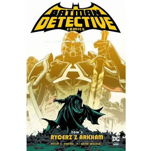 Rycerz z Arkham. Batman Detective Comics. Tom 2