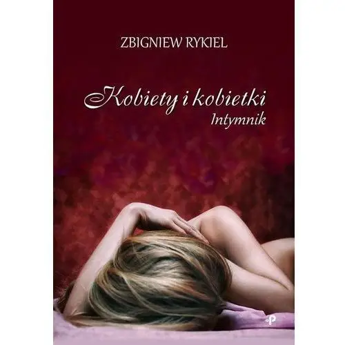 Rykiel zbigniew Kobiety i kobietki. intymnik